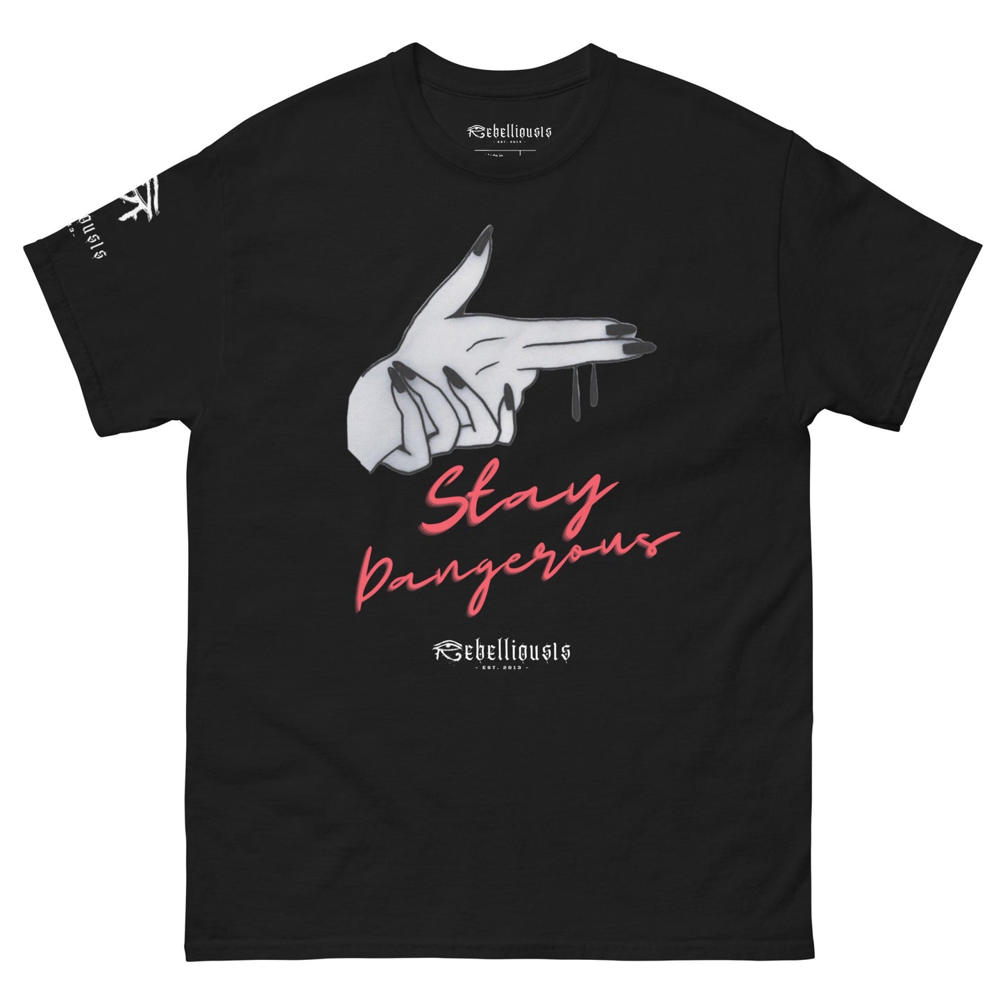 Rebellious1s 'Stay Dangerous' Tee - REBELLIOUS1S