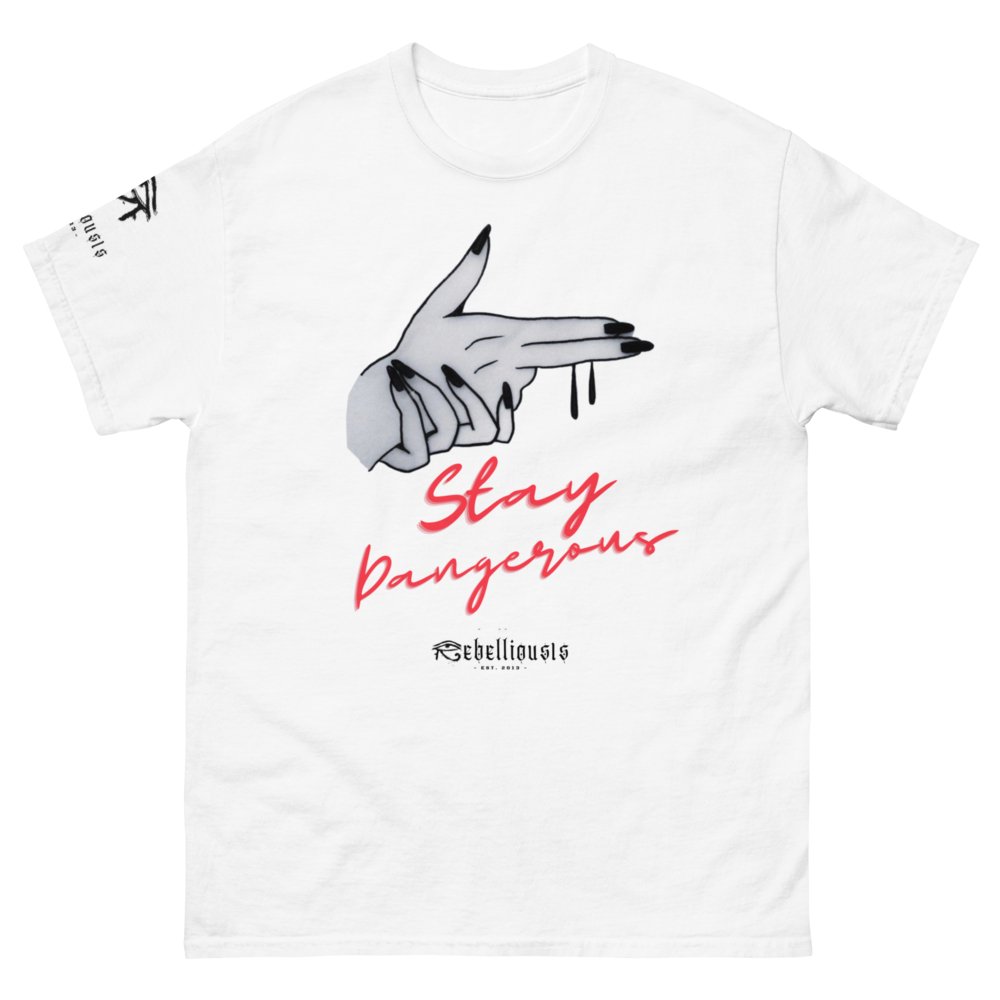 Rebellious1s 'Stay Dangerous' Tee - REBELLIOUS1S